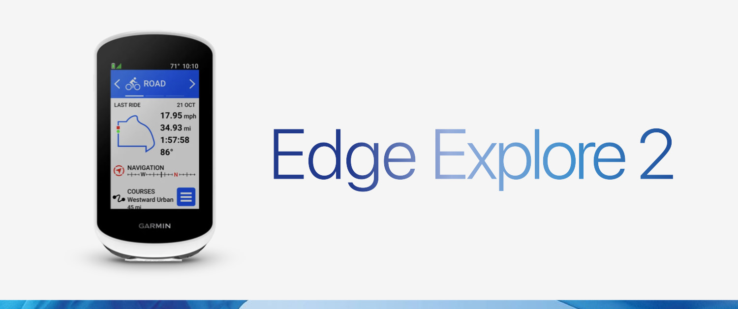 Edge® Explore 2 – Garmin® Retail Training 