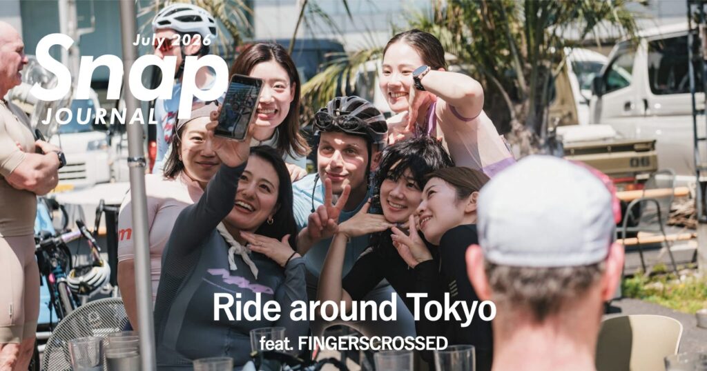Snap Journal [July 2026] – Ride Around Tokyo.